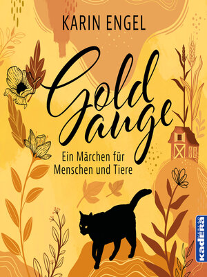 cover image of Goldauge--Ein Märchen für Menschen und Tiere
